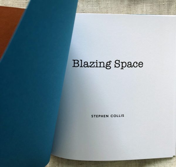 Blazing Space – Stephen Collis - Image 2
