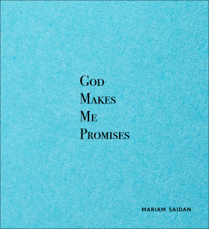 God Makes Me Promises – Mariam Saidan